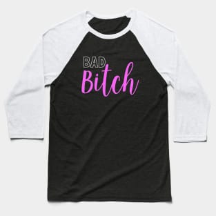 Bad Bitch Baseball T-Shirt